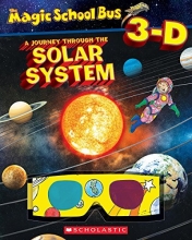 Cover art for Magic School Bus 3-D: Journey Through the Solar System (Scholastic Reader, Level 2)