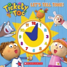 Cover art for Tickety Toc: Let's Tell Time!: A Telling Time Book