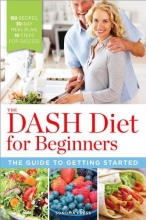 Cover art for The DASH Diet for Beginners: The Guide to Getting Started