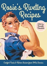Cover art for Rosie's Riveting Recipes: Comfort Foods & Kitchen Wisdom from 1940s America (Vintage Living)