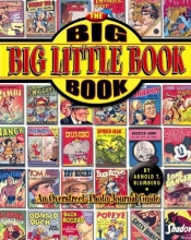 Cover art for The Big Big Little Book Book: An Overstreet Photo-Journal Guide
