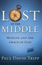 Cover art for Lost in the Middle: Midlife and the Grace of God