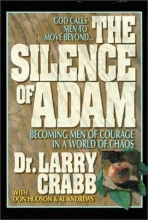 Cover art for The Silence of Adam: Becoming Men of Courage in a World of Chaos