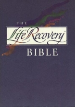 Cover art for The Life Recovery Bible: The 12 Step Bible for People in Recovery