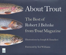 Cover art for About Trout: The Best of Robert Behnke from Trout Magazine