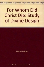 Cover art for FOR WHOM DID CHRIST DIE: STUDY OF DIVINE DESIGN