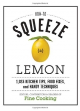 Cover art for How to Squeeze a Lemon: 1.023 Kitchen Tips, Food Fixes, and Handy Techniques