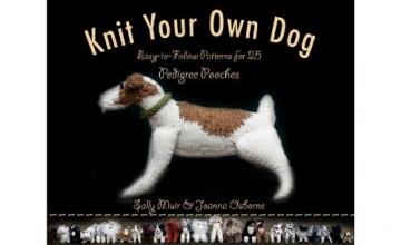 Cover art for Knit Your Own Dog: Easy-to-Follow Patterns for 25 Pedigree Pooches