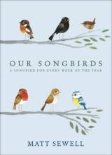 Cover art for Our Songbirds: A Songbird for Every Week of the Year