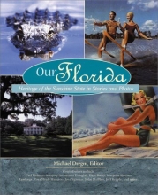 Cover art for Our Florida: Heritage of the Sunshine State in Stories and Photos