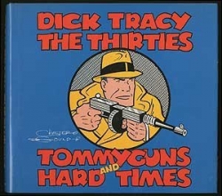 Cover art for Dick Tracy: The Thirties : Tommyguns and Hard Times