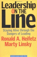 Cover art for Leadership on the Line: Staying Alive through the Dangers of Leading