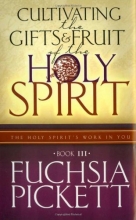 Cover art for Cultivating The Gifts...: Holy Spirit's Work in You