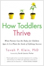 Cover art for How Toddlers Thrive: What Parents Can Do Today for Children Ages 2-5 to Plant the Seeds of Lifelong Success