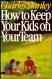 Cover art for How to Keep Your Kids on Your Team