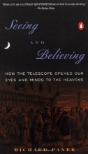 Cover art for Seeing and Believing: How the Telescope Opened Our Eyes and Minds to the Heavens