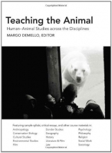 Cover art for Teaching the Animal: Human-Animal Studies across the Disciplines