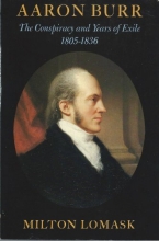 Cover art for Aaron Burr: The Conspiracy and Years of Exile, 1805-1836