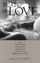 Cover art for Plato on Love: Lysis, Symposium, Phaedrus, Alcibiades, with Selections from Republic and Laws
