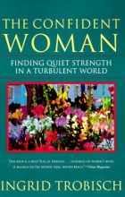 Cover art for The Confident Woman: Finding Quiet Strength in a Turbulent World