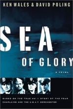 Cover art for Sea of Glory: A Novel Based on the True WWII Story of the Four Chaplains and the U.S.A.T. Dorchester