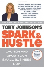 Cover art for Spark & Hustle: Launch and Grow Your Small Business Now