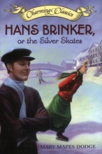 Cover art for Hans Brinker, or the Silver Skates Book and Charm (Charming Classics)
