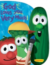 Cover art for God Loves You Very Much (Big Idea Books / VeggieTales)