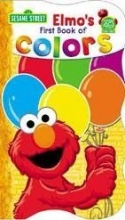 Cover art for Elmo's First Book of Colors (Sesame Street First Board Books)