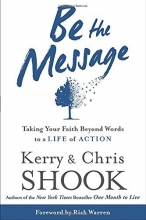 Cover art for Be the Message: Taking Your Faith Beyond Words to a Life of Action