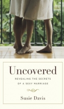 Cover art for Uncovered: Revealing the Secrets of a Sexy Marriage
