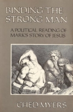 Cover art for Binding the Strong Man: A Political Reading of Mark's Story of Jesus