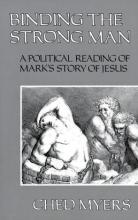 Cover art for Binding the Strong Man: A Political Reading of Mark's Story of Jesus