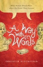 Cover art for A Way with Words: What Women Should Know about the Power They Possess