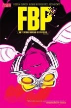 Cover art for FBP: Federal Bureau of Physics Vol. 1: The Paradigm Shift