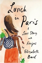Cover art for Lunch in Paris: A Love Story, with Recipes