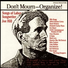 Cover art for Don't Mourn - Organize!:  Songs Of Labor Songwriter Joe Hill