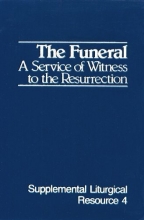 Cover art for The Funeral: A Service of Witness to the Resurrection: The Worship of God (Supplemental Liturgical Resource)