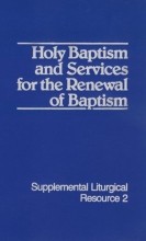 Cover art for Holy Baptism and Services for the Renewal of Baptism (Supplemental Liturgical Resource)