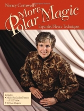 Cover art for Nancy Cornwell's More Polar Magic: Expanded Fleece Techniques