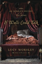 Cover art for If Walls Could Talk: An Intimate History of the Home