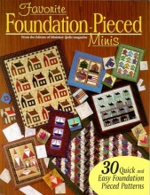 Cover art for Favorite Foundation-Pieced Minis: 30 Quick & Easy Foundation Pieced Quilt Patterns (Book 1)