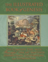 Cover art for The Illustrated Book of Genesis: The Complete Text with Beautiful Fine Art Paintings, Stained Glass, Illustrations, and Illumination