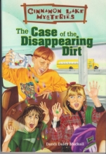 Cover art for The Case of the Disappearing Dirt (Cinnamon Lake Mysteries)