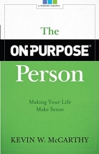 Cover art for The On-Purpose Person: Making Your Life Make Sense