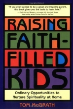 Cover art for Raising Faith-Filled Kids: Ordinary Opportunities to Nurture Spirituality at Home
