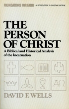 Cover art for The Person of Christ (A Biblical and Historical Analysis of the Incarnation)