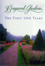 Cover art for Longwood Gardens: The First 100 Years