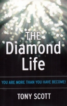 Cover art for The Diamond Life: You Are More Than You Have Become!