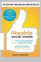 Cover art for Likeable Social Media: How to Delight Your Customers, Create an Irresistible Brand, and Be Generally Amazing on Facebook (And Other Social Networks)